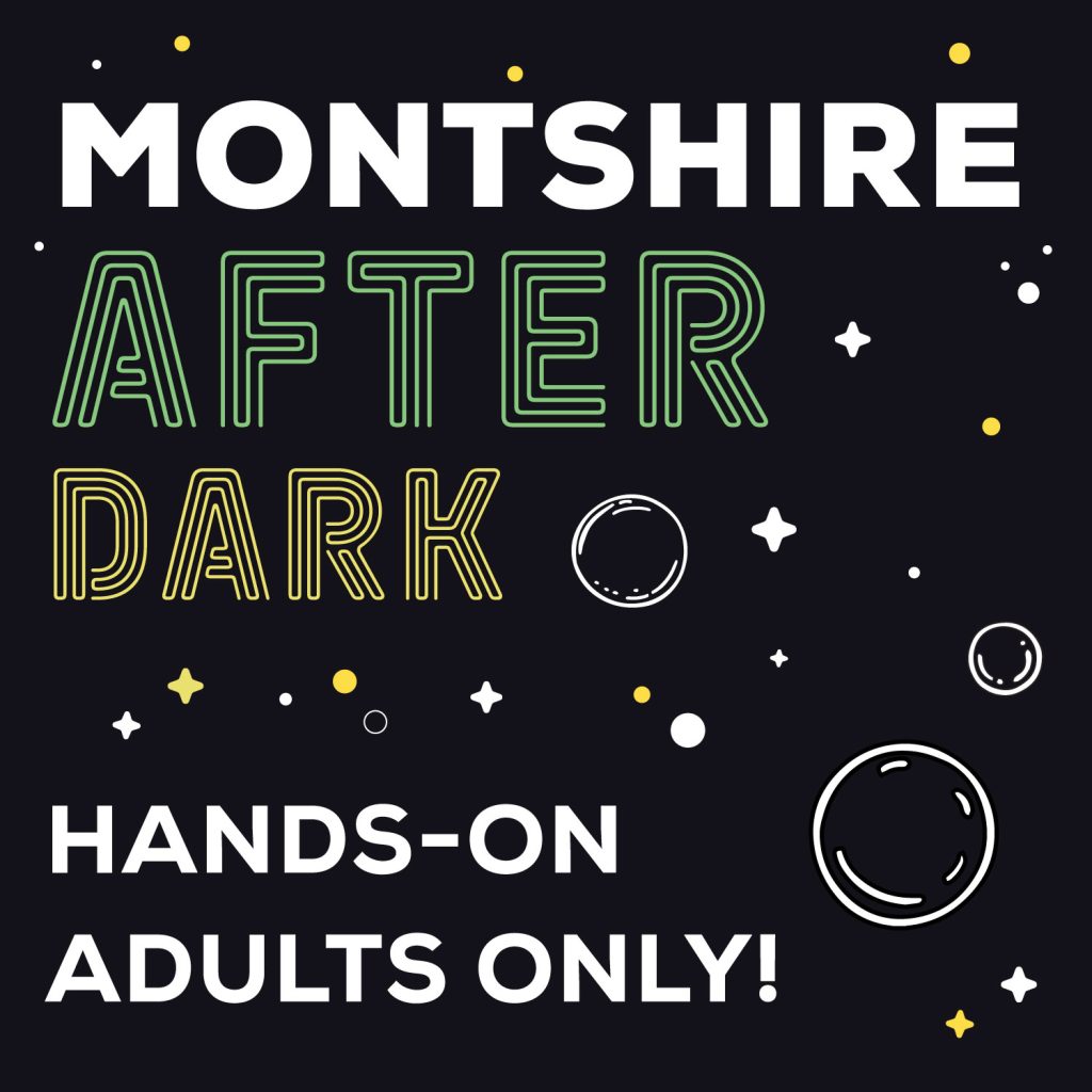 Montshire After Dark Hands-on, adults only